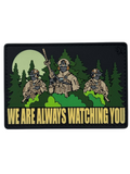 ПВХ патч «WE ARE ALWAYS WATCHING YOU»